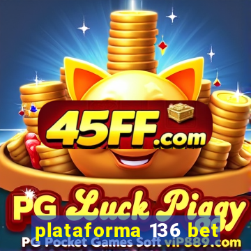 plataforma 136 bet